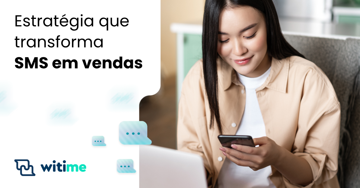 Disparo de SMS inteligente da Witime com alta taxa de conversão e engajamento B2B em 2025